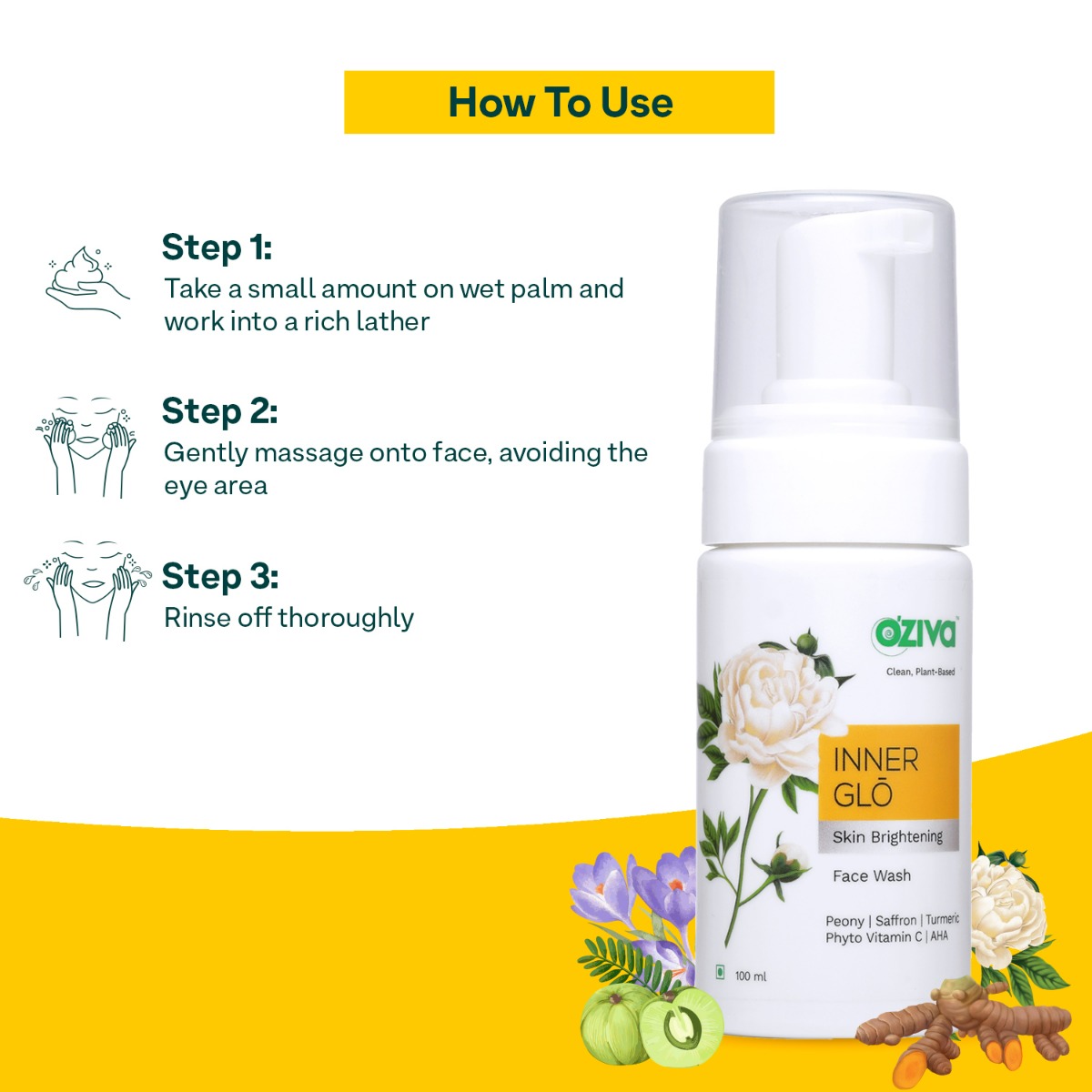 OZiva Inner Glo Skin Brightening Gel Face Wash 100 ml | White Peony Extract, Saffron, Turmeric, Phyto Vitamin C, AHA | Gentle Exfoliation | Increase Radiance | Gives Even Skin Tone | For Men & Women | For All Skin Type, Pack of 1 OZiva Inner Glo Skin Brightening Gel Face Wash 100 ml | White Peony Extract, Saffron, Turmeric, Phyto Vitamin C, AHA | Gentle Exfoliation | Increase Radiance | Gives Even Skin Tone | For Men & Women | For All Skin Type, Pack of 1